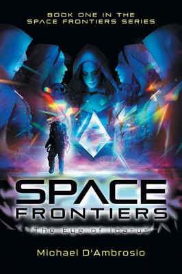 Space Frontiers: The Eye Of Icarus