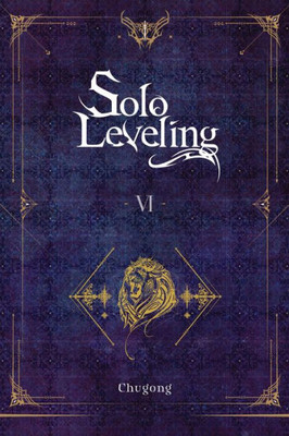 Solo Leveling, Vol. 6 (Novel) (Solo Leveling (Novel), 6)
