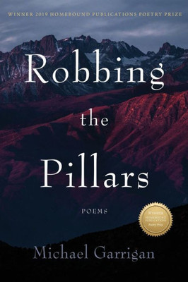 Robbing The Pillars: Poems