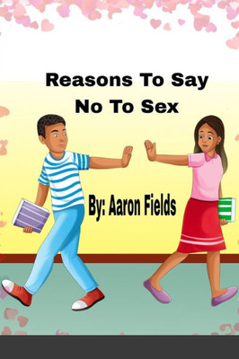 Reasons To Say No To Sex