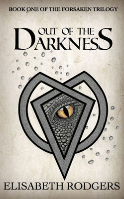 Out Of The Darkness (The Forsaken Trilogy)