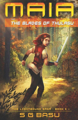 Maia And The Blades Of Thulasu (The Lightbound Saga)
