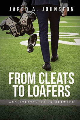 From Cleats to Loafers: And Everything in Between