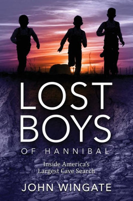 Lost Boys Of Hannibal: Inside America's Largest Cave Search