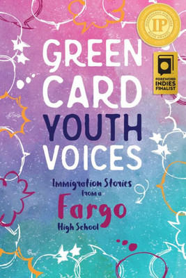 Immigration Stories From A Fargo High School: Green Card Youth Voices