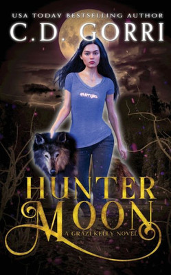 Hunter Moon (The Grazi Kelly Novel)