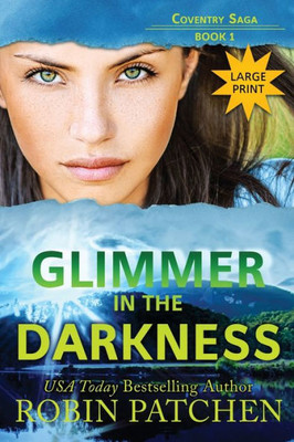 Glimmer In The Darkness: Large Print Edition (Coventry Saga)
