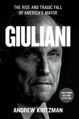 Giuliani: The Rise And Tragic Fall Of America's Mayor