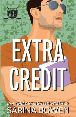 Extra Credit: Three Ivy Years Novellas (The Ivy Years)
