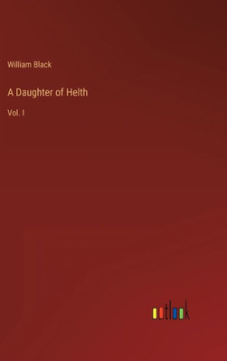 A Daughter Of Helth: Vol. I