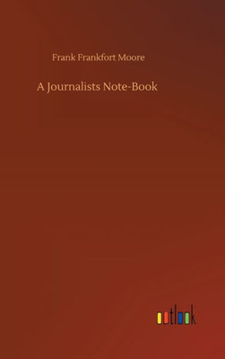 A Journalists Note-Book