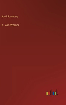 A. Von Werner (German Edition)