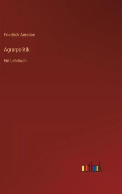 Agrarpolitik: Ein Lehrbuch (German Edition)