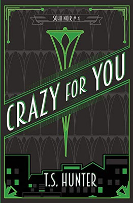 Crazy For You (Soho Noir)