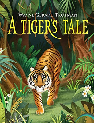 A Tiger's Tale (2) (Wayne Gerard Trotman's Rhyming Stories)