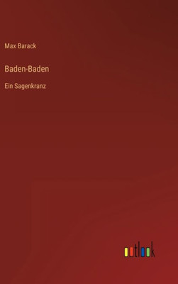 Baden-Baden: Ein Sagenkranz (German Edition)