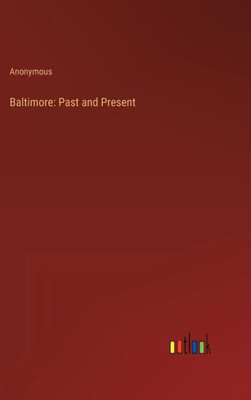 Baltimore: Past And Present