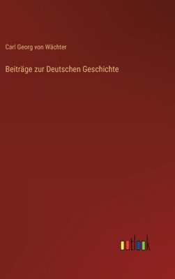 Beiträge Zur Deutschen Geschichte (German Edition)