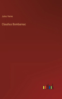 Claudius Bombarnac (German Edition)