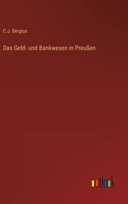 Das Geld- Und Bankwesen In Preußen (German Edition)