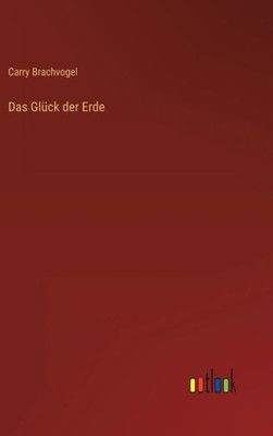 Das Glück Der Erde (German Edition)