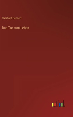 Das Tor Zum Leben (German Edition)