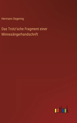 Das Trotz'sche Fragment Einer Minnesängerhandschrift (German Edition)