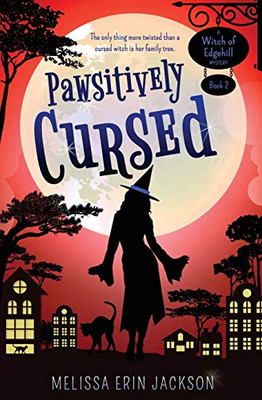 Pawsitively Cursed (A Witch of Edgehill Mystery)