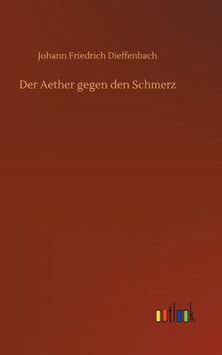 Der Aether Gegen Den Schmerz (German Edition)