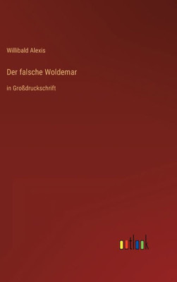 Der Falsche Woldemar: In Großdruckschrift (German Edition)