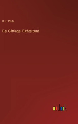 Der Göttinger Dichterbund (German Edition)