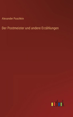 Der Postmeister Und Andere Erzählungen (German Edition)