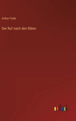 Der Ruf Nach Den Räten (German Edition)