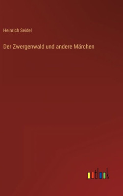Der Zwergenwald Und Andere Märchen (German Edition)