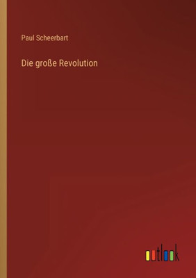 Die Große Revolution (German Edition)