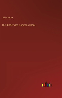 Die Kinder Des Kapitäns Grant (German Edition)