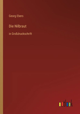 Die Nilbraut: In Großdruckschrift (German Edition)