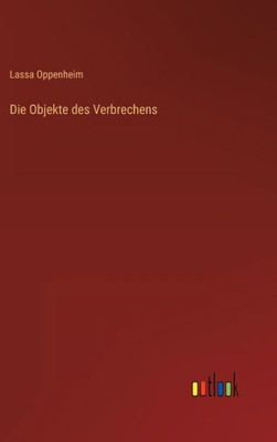 Die Objekte Des Verbrechens (German Edition)