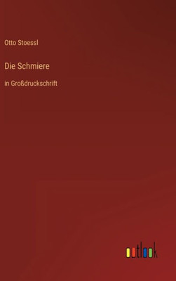 Die Schmiere: In Großdruckschrift (German Edition)