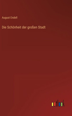 Die Schönheit Der Großen Stadt (German Edition)