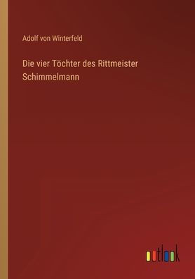 Die Vier Töchter Des Rittmeister Schimmelmann (German Edition)
