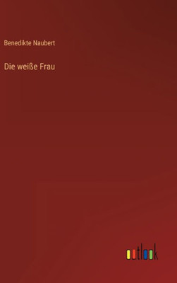 Die Weiße Frau (German Edition)