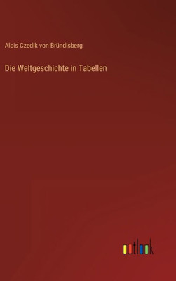 Die Weltgeschichte In Tabellen (German Edition) Die Weltgeschichte In Tabellen (German Edition)