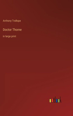 Doctor Thorne: In Large Print