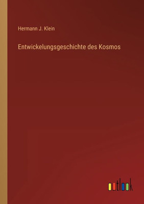 Entwickelungsgeschichte Des Kosmos (German Edition)