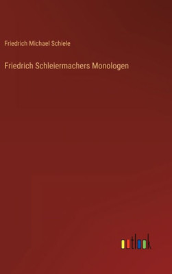 Friedrich Schleiermachers Monologen (German Edition)