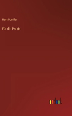 Für Die Praxis (German Edition)