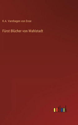 Fürst Blücher Von Wahlstadt (German Edition)