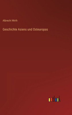Geschichte Asiens Und Osteuropas (German Edition)