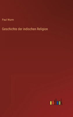 Geschichte Der Indischen Religion (German Edition)